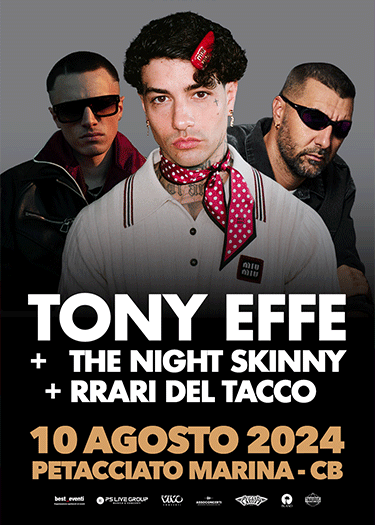 Tony Effe + The Night Skinny + RRari del Tacco